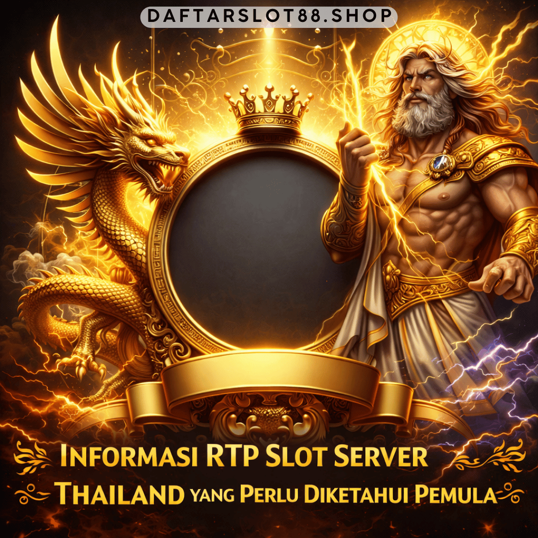informasi RTP Slot Server Thailand